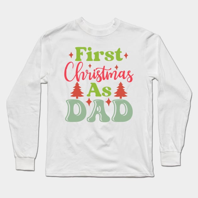 my first christmas family as dad Long Sleeve T-Shirt by Vortex.Merch